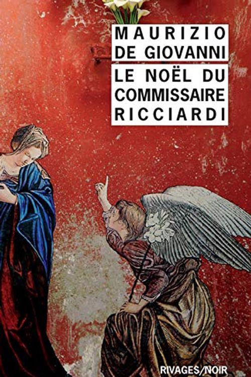 Cover Art for 9782743645458, LE NOEL DU COMMISSAIRE RICCIARDI (RIVAGES NOIR (POCHE)) by De Giovanni maurizio/rousseau Odile