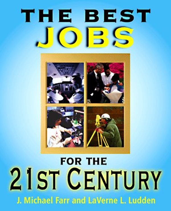 Cover Art for 9781563704864, Best Jobs for the 21st Century by J. Michael Farr