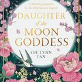 Cover Art for 9780008479305, Daughter of the Moon Goddess by Sue Lynn Tan