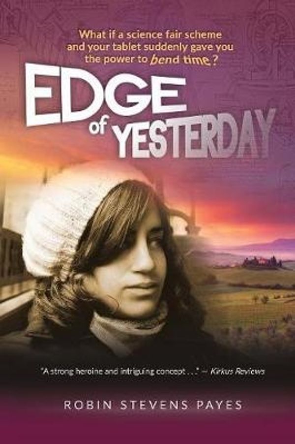 Cover Art for 9781937650834, Edge of Yesterday by Robin Stevens Payes