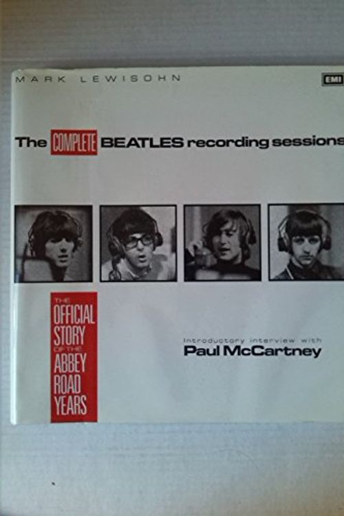 Cover Art for 9780600557982, Complete "Beatles" Recording Sessions: The Official Story of the Abbey Road Years 1962-1970 by Mark Lewisohn