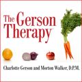 Cover Art for 9781452671482, The Gerson Therapy by Charlotte Gerson, Morton Walker, D.P.M.