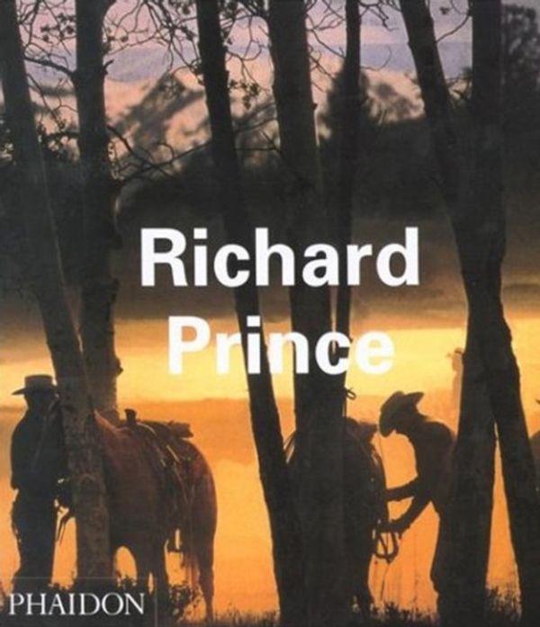 Cover Art for 9780714841649, Richard Prince by Rosetta Brooks, Rosetta Brooks