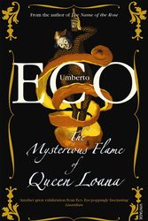 Cover Art for 9780099481379, The Mysterious Flame Of Queen Loana by Umberto Eco