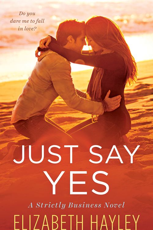 Cover Art for 9780451475534, Just Say Yes by Elizabeth Hayley