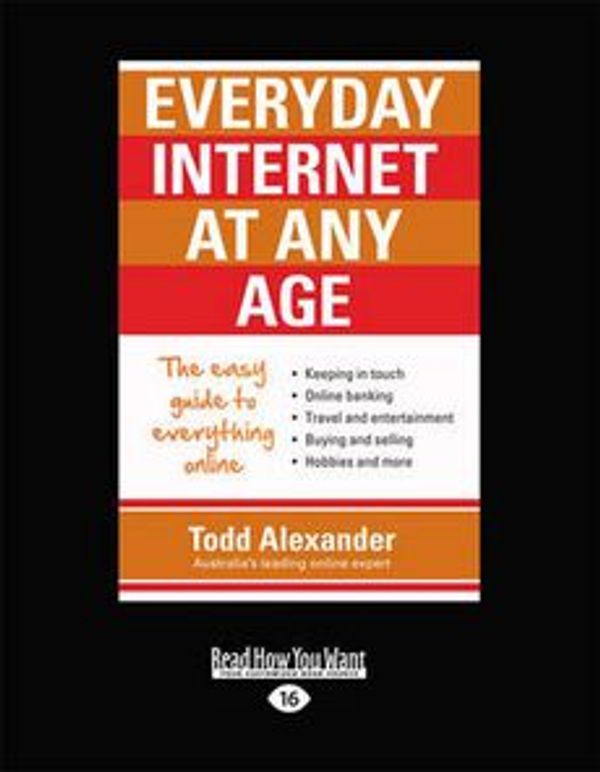 Cover Art for 9781459650763, Everyday Internet at Any Age by Todd Alexander