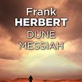 Cover Art for B00590YMHI, Dune Messiah: The Second Dune Novel (The Dune Sequence Book 2) by Frank Herbert
