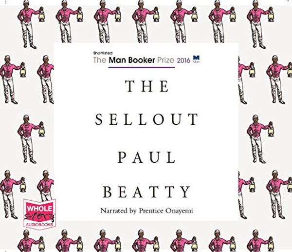 Cover Art for 9781510054301, The Sellout by Paul Beatty