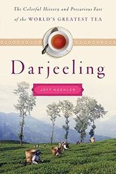 Cover Art for 9781408846070, Darjeeling Quartet by Jeff Koehler