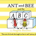 Cover Art for 9781405298377, Ant and Bee and the ABC by Angela Banner