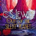 Cover Art for 9781481548496, Out of the Silent Planet by C. S. Lewis