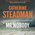 Cover Art for 9781471192272, Mr Nobody by Catherine Steadman