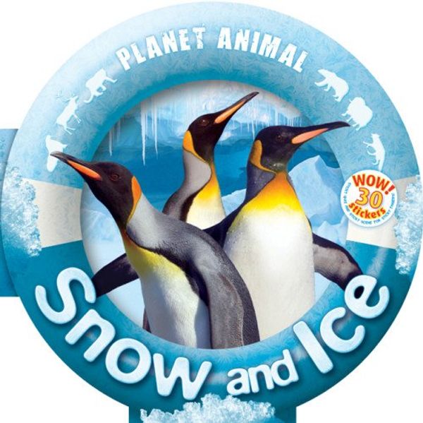 Cover Art for 9781847322760, Planet Animal: Snow And Ice by Anita Ganeri