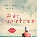 Cover Art for 9780525524243, White Chrysanthemum by Mary Lynn Bracht