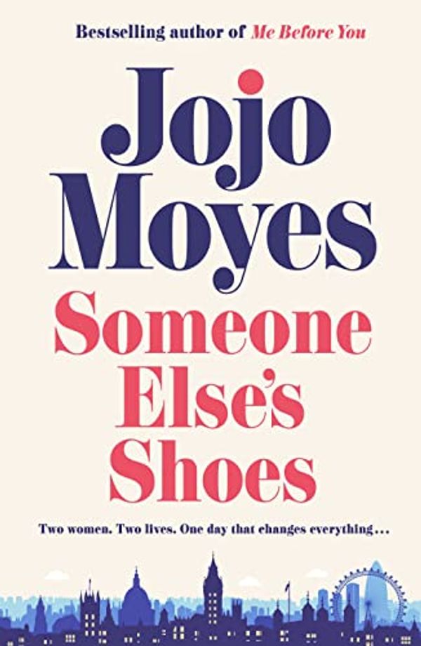 Cover Art for B0B7LPHWVJ, Someone Else’s Shoes by Jojo Moyes