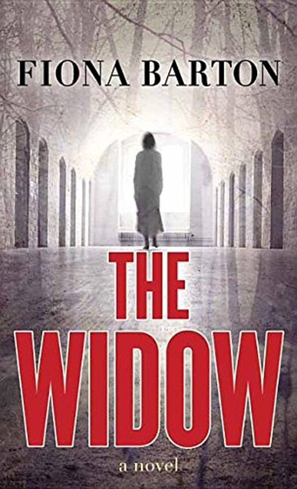 Cover Art for 9781628999235, The Widow by Fiona Barton