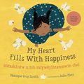 Cover Art for 9781459820203, My Heart Fills With Happiness / sâkaskinêw nitêh miywêyihtamowin ohci by Monique Gray Smith