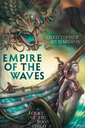 Cover Art for 9780143307549, Empire of the Waves: Voyage of the Moon Child by Christopher Richardson
