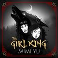 Cover Art for 9781409176336, The Girl King by Mimi Yu