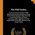 Cover Art for 9780344191909, The Wild Garden by William Robinson