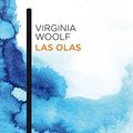 Cover Art for 9788490660850, Las olas by Virginia Woolf
