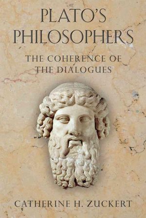 Cover Art for 9780226007748, Plato's Philosophers by Catherine H. Zuckert