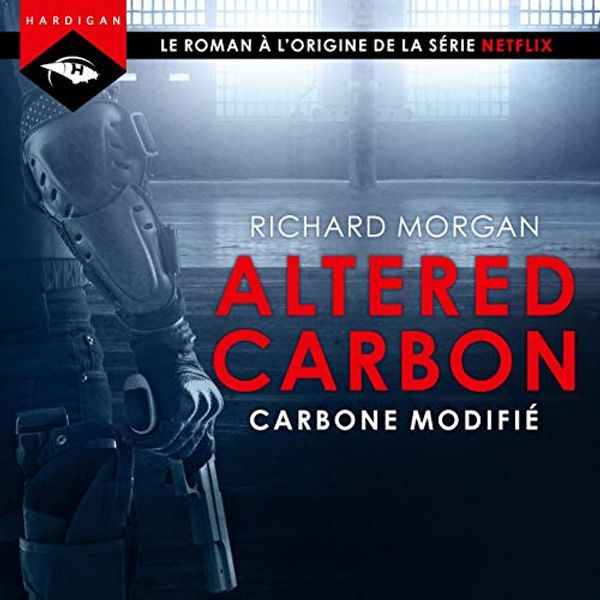 Cover Art for B07BRJZ6NG, Carbone modifié: Altered Carbon 1 by Richard Morgan