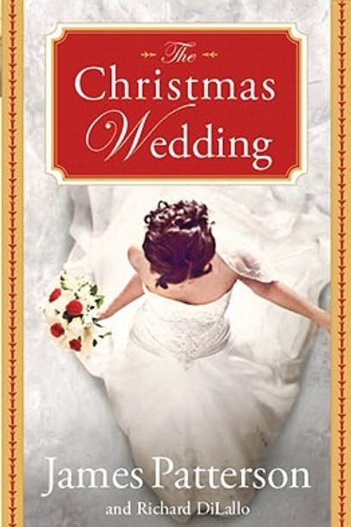 Cover Art for 9780316097390, The Christmas Wedding by James Patterson, Richard DiLallo