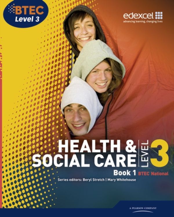 Cover Art for 9781846907463, Btec Level 3 National Health and Social Care: Student Book 1 by Beryl Stretch