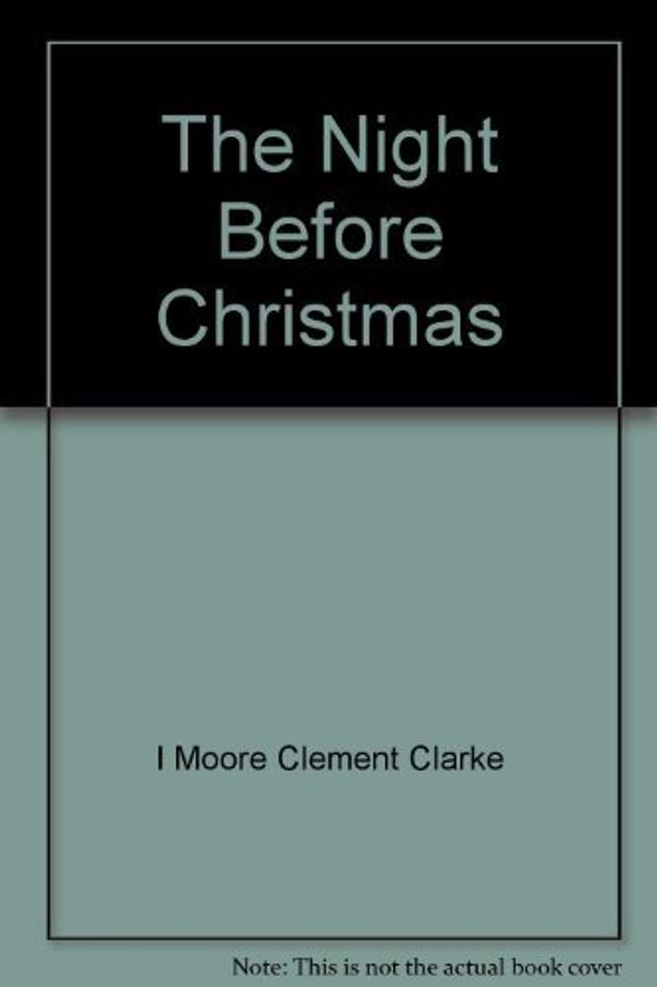 Cover Art for 9780307137241, The Night Before Christmas by Clement C Moore