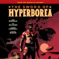 Cover Art for 9781506729824, Sword of Hyperborea by Mike Mignola, Rob Williams