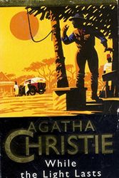 Cover Art for 9780006510185, While the Light Lasts by Agatha Christie