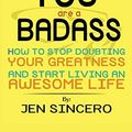 Cover Art for 9781690405788, Summary of You Are a Badass: How to Stop Doubting Your Greatness and Start Living an Awesome Life by Jen Sincero by Readtrepreneur Publishing