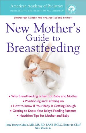 Cover Art for 9780553908237, The American Academy of Pediatrics New Mother's Guide to Breastfeeding by American Academy Of Pediatrics