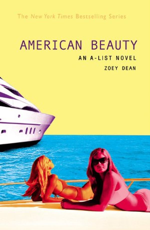 Cover Art for 9781417749478, American Beauty (Turtleback School & Library Binding Edition) (A-List Novels (Prebound)) by Zoey Dean