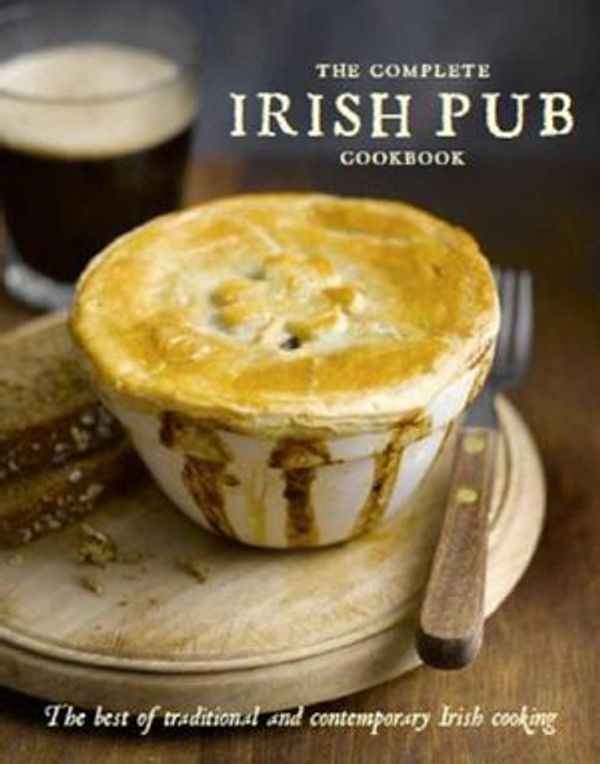 Cover Art for 9781680524123, The Complete Irish Pub Cookbook by Parragon Books