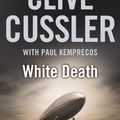 Cover Art for 9780140297379, White Death by Clive Cussler