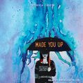 Cover Art for 9781541475786, Made You Up by Francesca Zappia