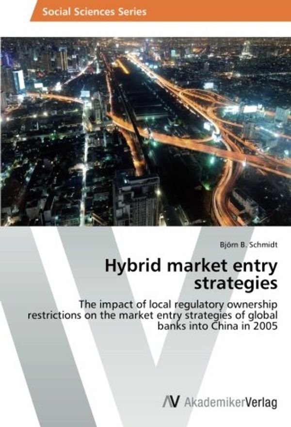 Cover Art for 9783639468885, Hybrid Market Entry Strategies by Björn B. Schmidt