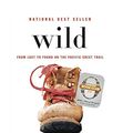 Cover Art for 3520100020861, Wild: From Lost to Found on the Pacific Crest Trail by Cheryl Strayed