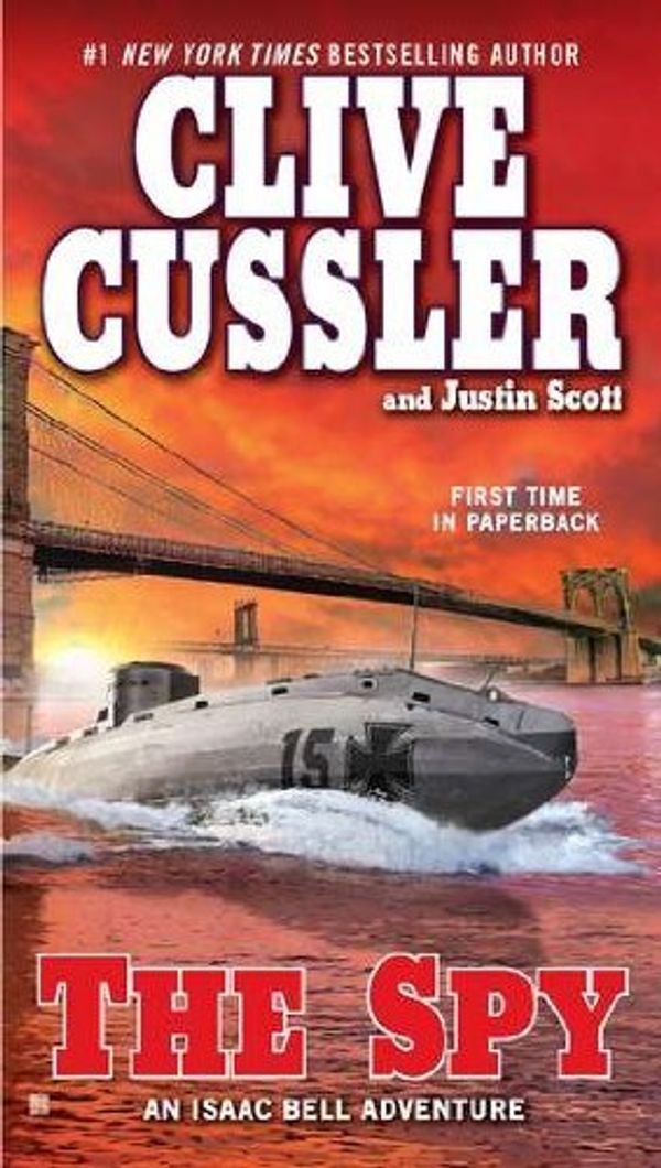 Cover Art for B00HTK2DNQ, By Clive Cussler - The Spy (An Isaac Bell Adventure) (Reprint) by Clive Cussler