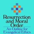 Cover Art for B00DO8PKRI, Resurrection and moral order: An Outline of Evangelical Ethics by O O'Donovan 2nd (second) Revised Edition (1994) by 