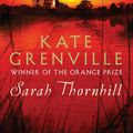Cover Art for 9780857862570, Sarah Thornhill by Kate Grenville