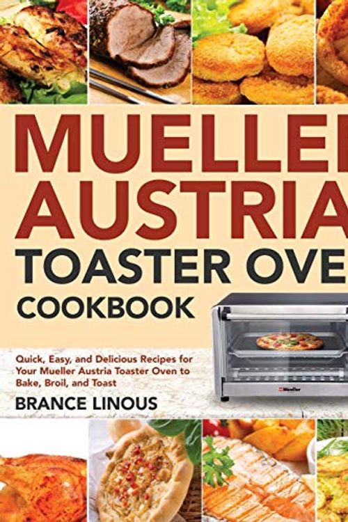 Cover Art for 9781953702302, Mueller Austria Toaster Oven Cookbook by Brance Linous