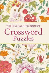 Cover Art for 9781398813830, The Kew Gardens Book of Crossword Puzzles: Over 200 Puzzles by Eric Saunders