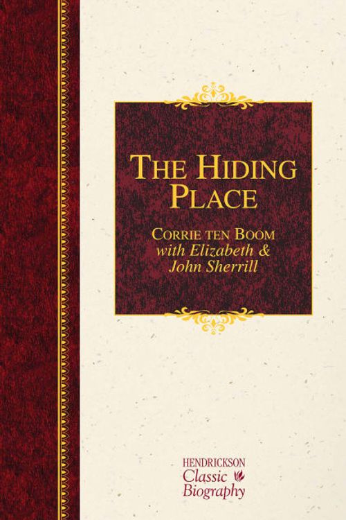 Cover Art for 9781619705975, The Hiding Place (Hendrickson Classic Biographies) by Corrie Ten Boom
