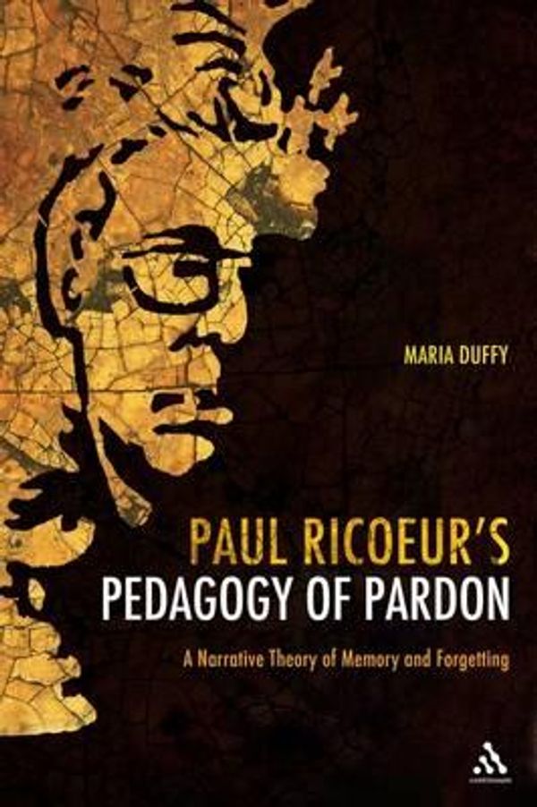 Cover Art for 9781441103635, Paul Ricoeur's Pedagogy of Pardon by Maria Duffy, Maria Duffy