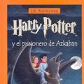 Cover Art for 9788478887613, Harry Potter Y El Prisionero De Azkaban / Harry Potter And the Prisoner of Azkaban by J. K. Rowling