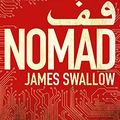 Cover Art for B01BU0A3RS, Nomad: A Novel (The Marc Dane Series): The most explosive thriller you'll read all year by James Swallow