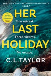 Cover Art for 9780008379223, Her Last Holiday by C.l. Taylor